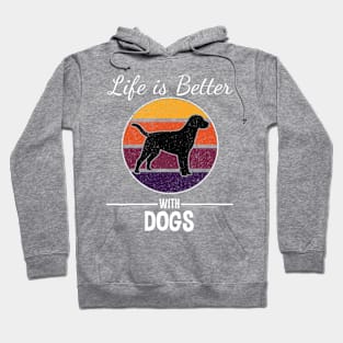 LIFE IS BETTER WITH DOGS Hoodie